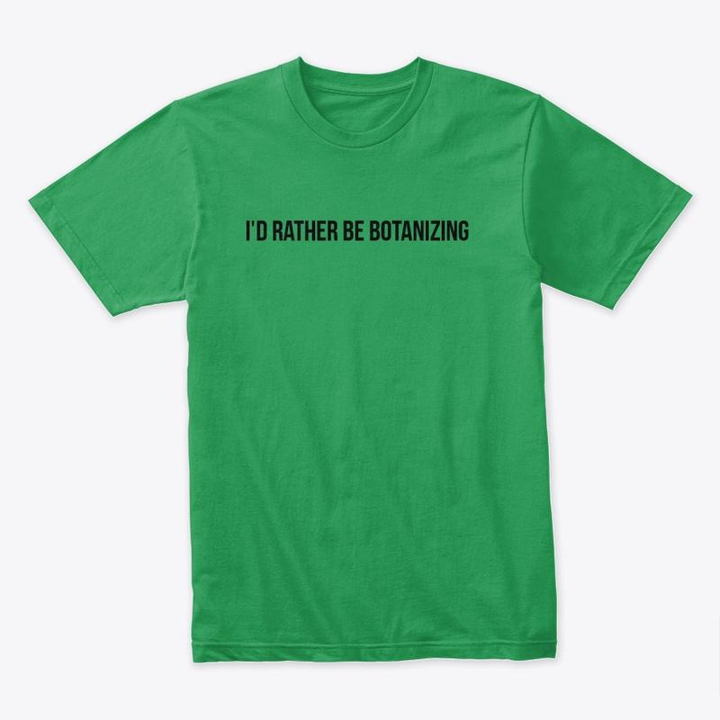 Botanizing T-Shirt